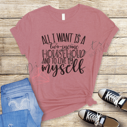 All I want is a two-income house and to live by myself