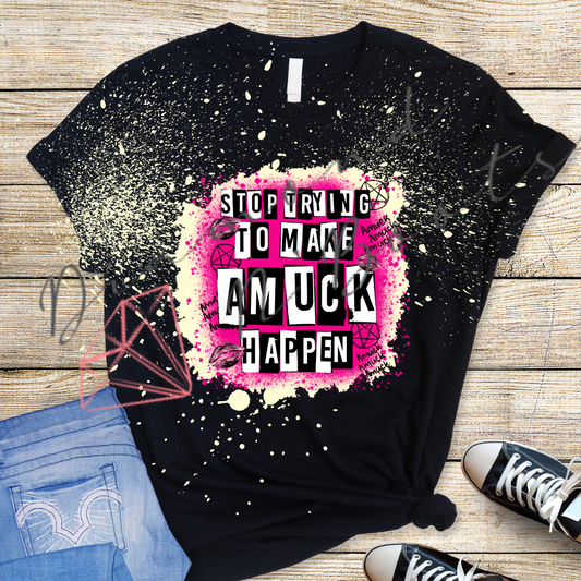 Stop trying to make Amuck Happen