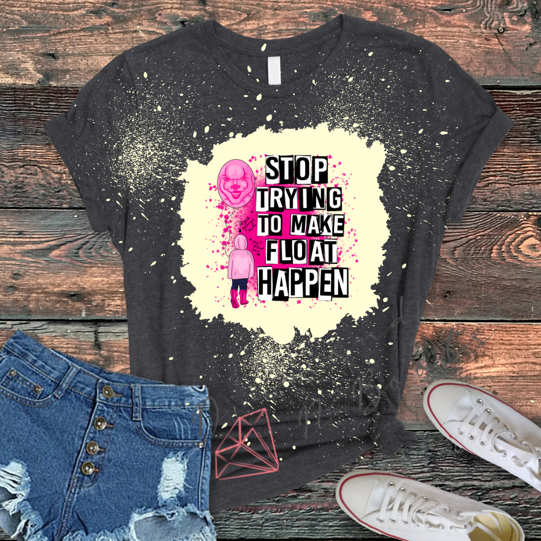 Stop Trying to Make the Float Happen