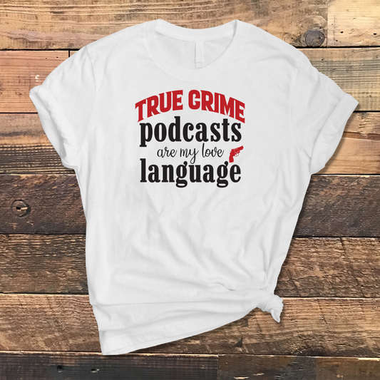 True Crime Podcasts are my love language