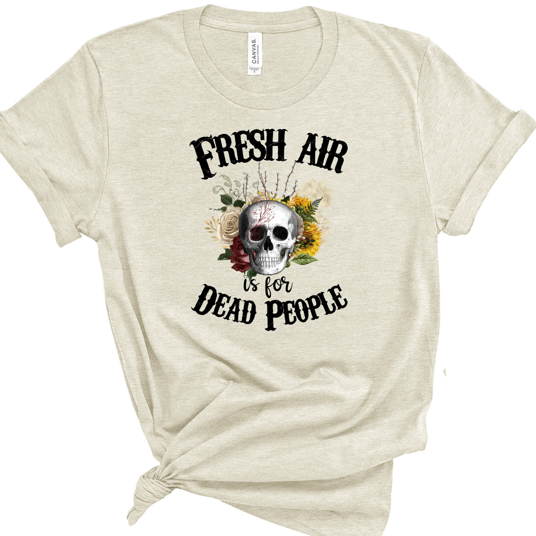 Fresh Air is for Dead People